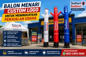 Balon Menari Custom Logo untuk Meningkatkan Penjualan Usaha dari Safari Balon