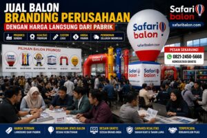 Jual Balon Branding Perusahaan dengan Harga Langsung dari Pabrik Safari Balon