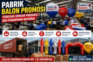Pabrik Balon Promosi Terbesar dengan Produksi dan Pengiriman Nasional Safari Balon