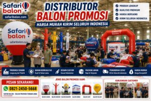 Pengiriman Balon Promosi ke Seluruh Indonesia oleh Safari Balon