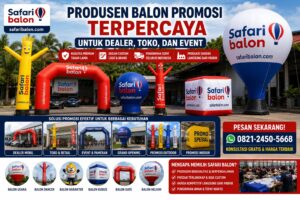 Produsen Balon Promosi Terpercaya untuk Dealer Toko dan Event Safari Balon