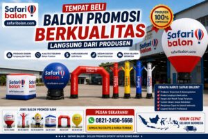 Tempat Beli Balon Promosi Berkualitas Langsung dari Produsen Safari Balon